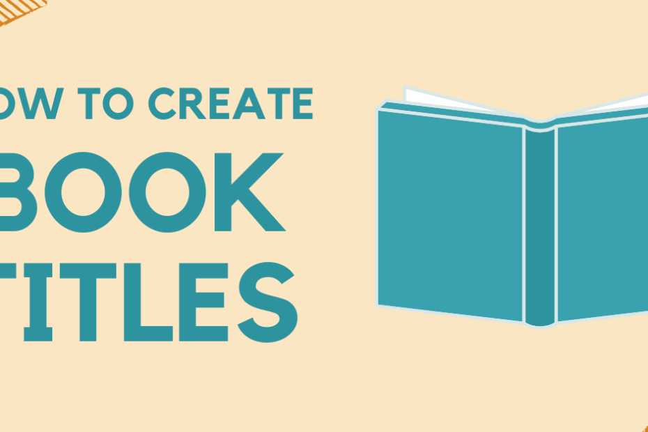 How To Create Brilliant Book Titles (With Examples) - Bookfox