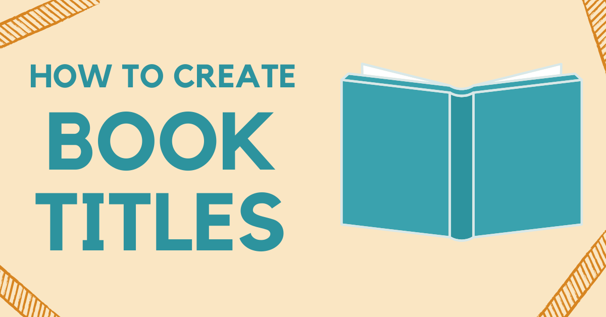 How To Create Brilliant Book Titles (With Examples) - Bookfox