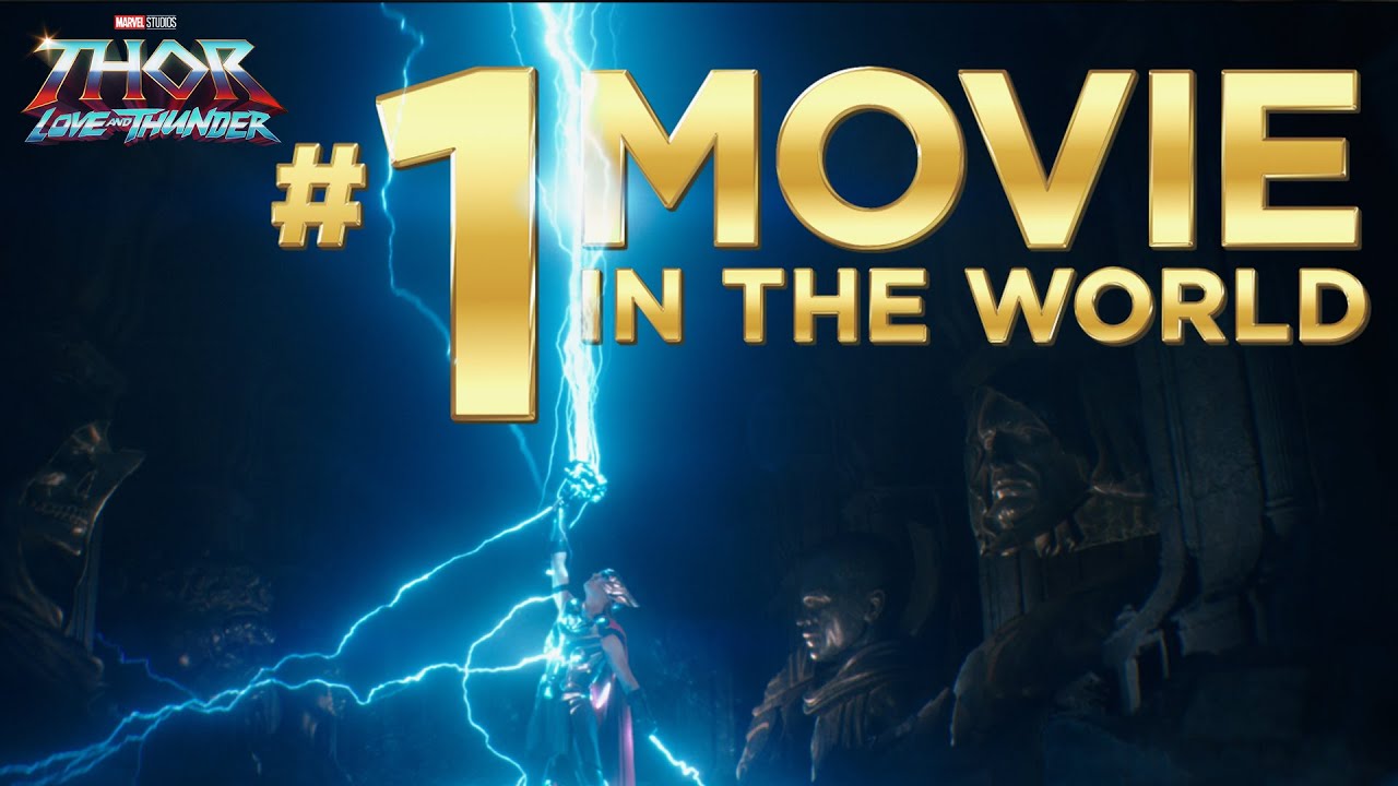 Marvel Studios' Thor: Love And Thunder | Number One Movie In The World -  Youtube